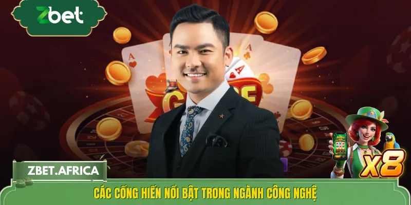 Các cống hiến nổi bật trong ngành công nghệ