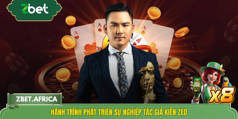 Hành trình phát triển sự nghiệp tác giả Kiên Zed