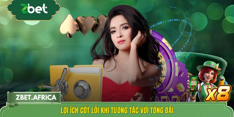 Lợi ích cốt lõi khi tương tác với tổng đài