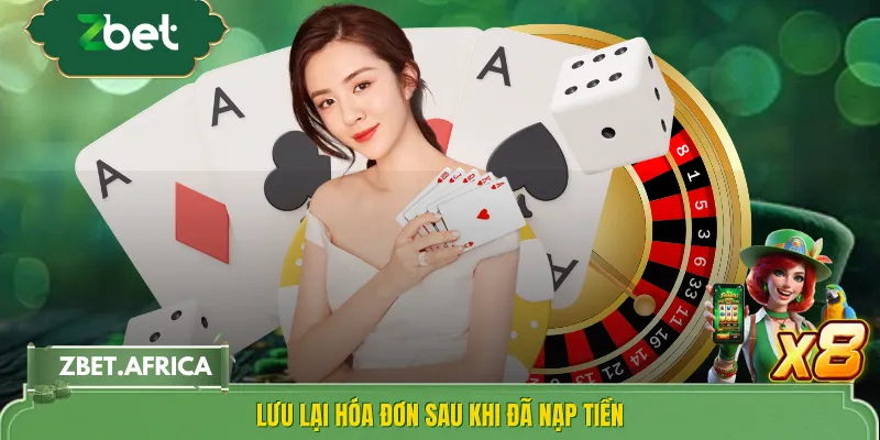 Lưu lại hóa đơn sau khi đã nạp tiền