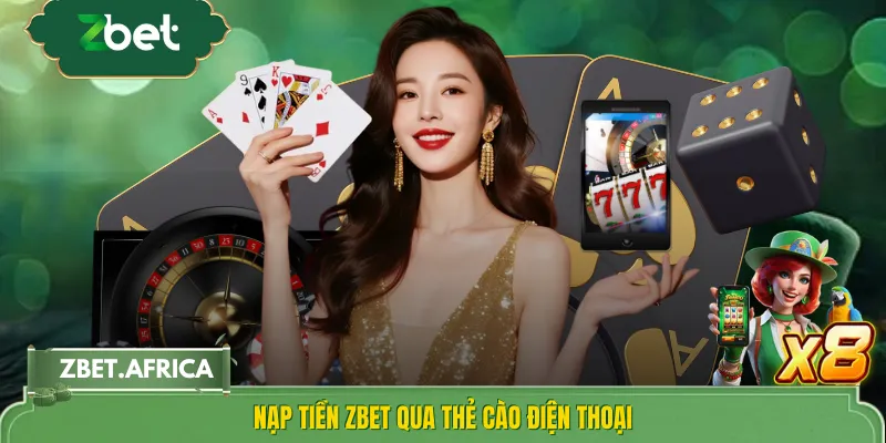 Nạp tiền ZBET qua thẻ cào điện thoại