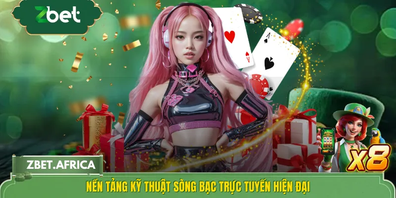 Nền tảng kỹ thuật sòng bạc trực tuyến hiện đại
