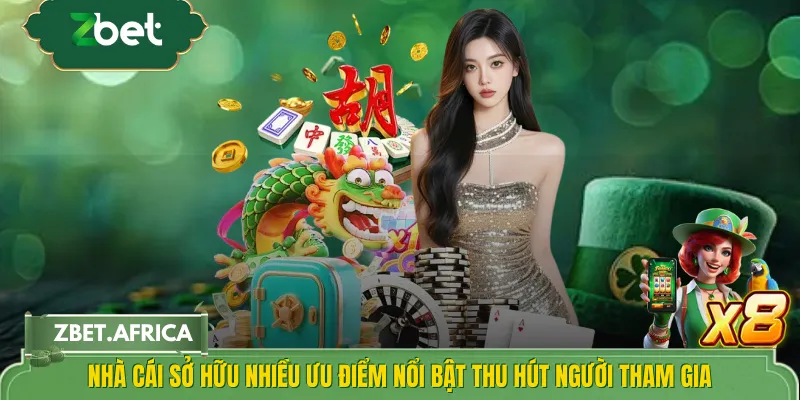 Nhà cái sở hữu nhiều ưu điểm nổi bật thu hút người tham gia