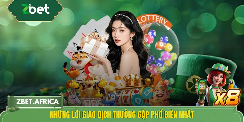 Những lỗi giao dịch thường gặp phổ biến nhất