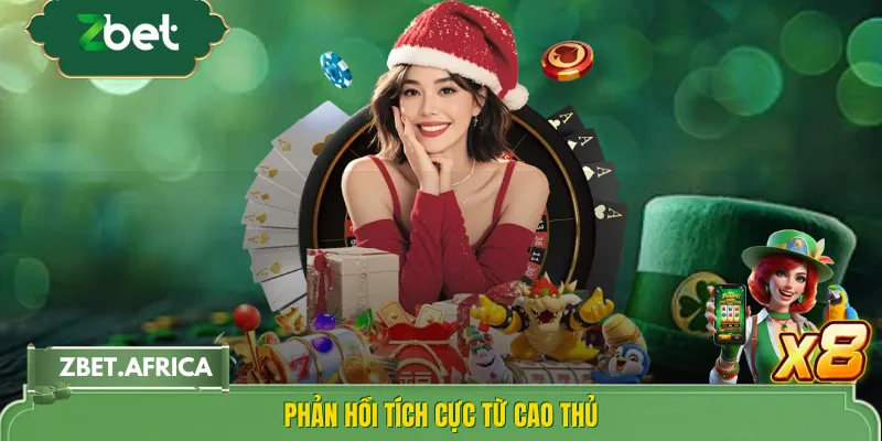 Phản hồi tích cực từ cao thủPhản hồi tích cực từ cao thủ