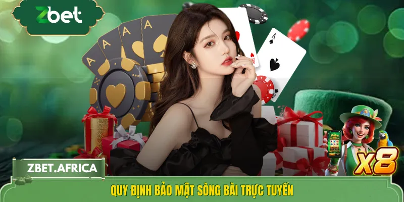 Quy định bảo mật sòng bài trực tuyến