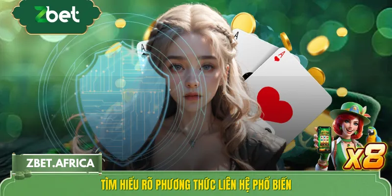 Tìm hiểu rõ phương thức liên hệ phổ biến