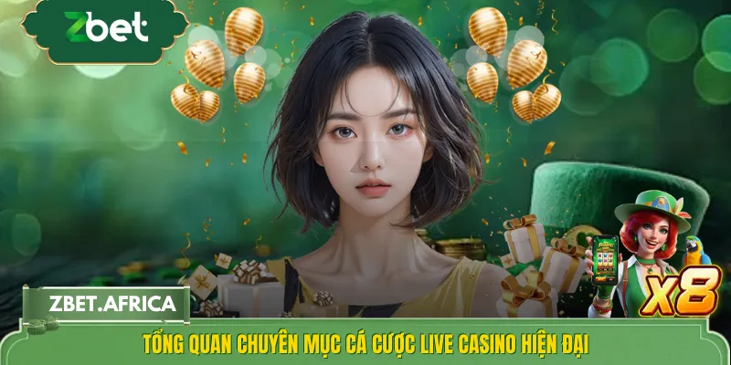 Tổng quan chuyên mục cá cược live casino hiện đại