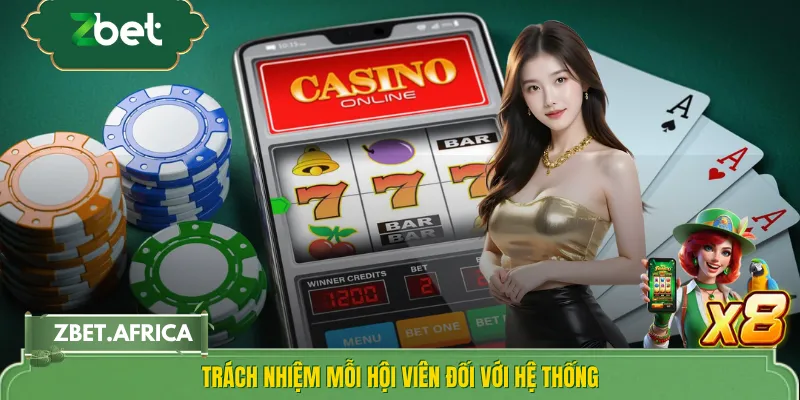 Trách nhiệm mỗi hội viên đối với hệ thống